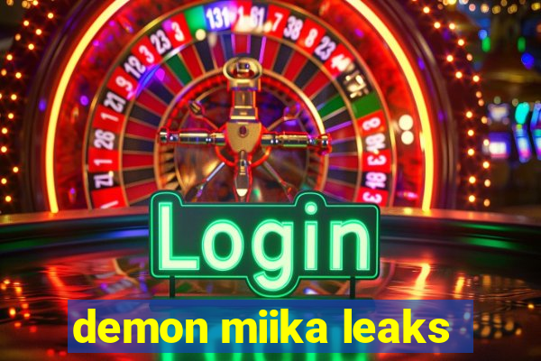 demon miika leaks